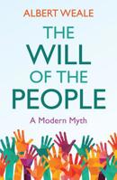 The Will of the People: A Modern Myth 1509533273 Book Cover