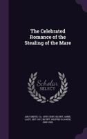 The Celebrated Romance of the Stealing of the Mare 1163258962 Book Cover