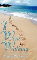 I Went Walking: A Story of Love 1438952570 Book Cover