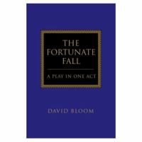 The Fortunate Fall: A Play in One Act 0595319289 Book Cover