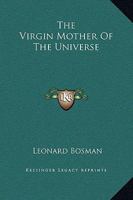 The Virgin Mother Of The Universe 1425363415 Book Cover