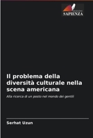 Il problema della diversit� culturale nella scena americana 6202892544 Book Cover