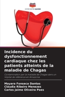 Incidence du dysfonctionnement cardiaque chez les patients atteints de la maladie de Chagas (French Edition) 6207753607 Book Cover