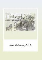 Flint And Steel: A Story Of Survival 145686677X Book Cover