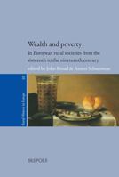 Wealth and Poverty in European Rural Societies from the Sixteenth to Nineteenth Century 2503545165 Book Cover