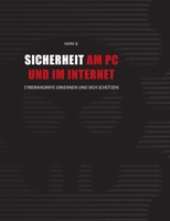 Sicherheit am PC und im Internet: Cyberangriffe erkennen und sich schützen 3756861686 Book Cover