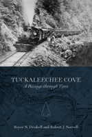 Tuckaleechee Cove: A Passage through Time 162190167X Book Cover