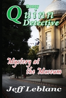 Danny Quinn Detective: Mystery at the Museum B0FTFP7GD2 Book Cover