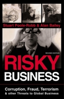 Risky Business: Corruption, Fraud, Terrorism & Other Threats to Global Business 0749440317 Book Cover