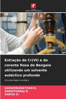 Extração de Cr(VI) e do corante Rosa de Bengala utilizando um solvente eutéctico profundo 6209603335 Book Cover