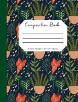 Composition Book: Flower and Botanical Cover, 70 Sheets, 140 Pages, Perfect for Students 1092186778 Book Cover