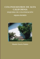 Colonizadores de Alta California Esquema de Colonizacion Hijar-Padres 1105715337 Book Cover