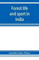 Forest Life and Sport in India 1017714401 Book Cover