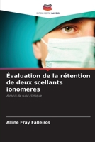 Évaluation de la rétention de deux scellants ionomères 6207354664 Book Cover