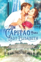 Um capitão para lady Elisabeth: Bravos soldados II (Série bravos soldados) B09KN7ZRG4 Book Cover