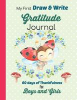 My First Draw and Write Gratitude Journal 60 Days of Thankfulness for Boys and Girls: Sweet Ladybug design is perfect for beginning writers 1080532625 Book Cover