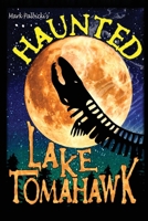 Haunted Lake Tomahawk 1595989439 Book Cover