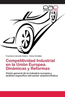 Competitividad Industrial En La Union Europea. Dinamicas y Reformas 3659043672 Book Cover