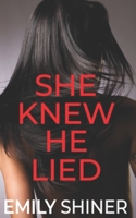 She Knew He Lied B09K21NSZY Book Cover