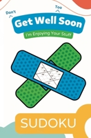 Don't Get Well Too Soon SUDOKU B0BRN4KCMW Book Cover