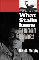 What Stalin Knew: The Enigma of Barbarossa 0300107803 Book Cover