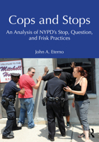 Cops and Stops: An Analysis of NYPD's Stop, Question, and Frisk Program 1032973277 Book Cover