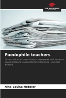 Paedophile teachers 6209641067 Book Cover