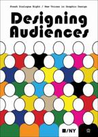 Fresh Dialogue 8: Designing Audiences 156898751X Book Cover