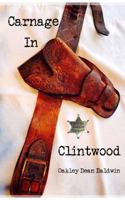 Carnage In Clintwood 1985748339 Book Cover