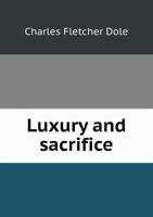 Luxury and Sacrifice 3337306438 Book Cover