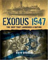 Exodus 1947: The Ship That Launched a Nation 0812931548 Book Cover