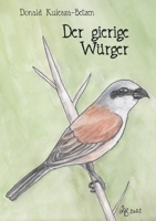 Der gierige W?rger: Gedichte 3756212106 Book Cover