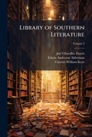 Library of Southern Literature, Volume 2 114285387X Book Cover