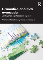Gramática analítica avanzada: Contruyendo significados en español 103253883X Book Cover