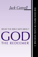 What the Bible Says about God the Redeemer 0899002544 Book Cover