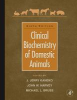 Clinical Biochemistry of Domestic Animals 012370491X Book Cover