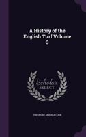 A History of the English Turf Volume 3 1356000193 Book Cover