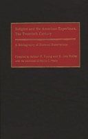 Religion and the American Experience, The Twentieth Century: A Bibliography of Doctoral Dissertations (Bibliographies and Indexes in Religious Studies) 0313277486 Book Cover