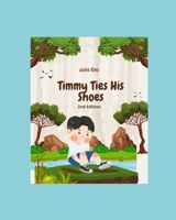 Timmy Ties His Shoes B0DVZ9SQJ3 Book Cover