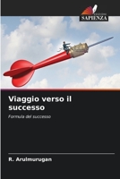 Viaggio verso il successo: Formula del successo 6204164651 Book Cover