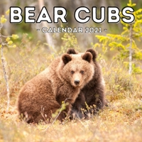Bear Cubs Calendar 2021: 16-Month Calendar, Cute Gift Idea For Newborn Bear Lovers Women & Men B093RPTG9B Book Cover