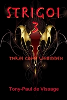 Strigoi 3: Three Come Unbidden B093RS7CJ1 Book Cover