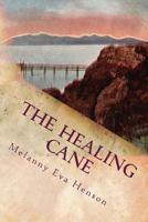 The Healing Cane 0615940404 Book Cover