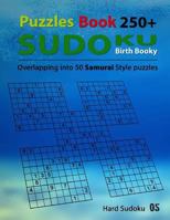 Samurai Sudoku Puzzle Book: Samurai Sudoku Puzzle Book: 250 Samurai Sudoku Puzzles / Overlapping Into 50 Samurai Style / Hard Sudoku Volume 5 1981941592 Book Cover