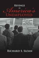Revenge of America's Unemployed 1483596427 Book Cover