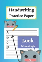 Handwriting Practice Paper: 120 Blank Writing Pages - For Students Learning to Write Letters 1654458570 Book Cover