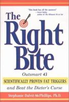 Right Bite: Outsmart 43 Scientifically Proven Fat Triggers and Beat the Dieter's Curse 1931412634 Book Cover
