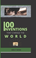100 INVENTION THAT CHANGED THE WORLD B096M1NQVW Book Cover