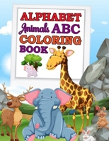 Animal ABC Coloring Book: (An Activity Book for Toddlers and Preschool Kids to Learn the English Alphabet Letters from A - Z) B08J2388Y8 Book Cover
