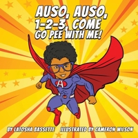 Auso, Auso, 1-2-3, Come Go Pee with Me! B0F7F98ZY6 Book Cover